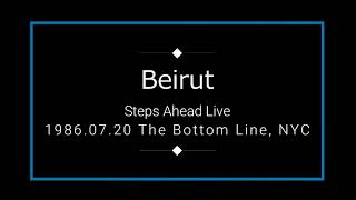Beirut - Steps Ahead - Live 1986 - audio