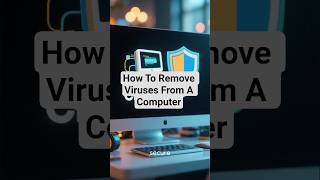 #Shorts: How To Remove Viruses From A Computer | Simple Steps To Protect Your Computer From Malware