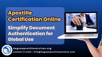 Apostille Certification Online Simplify Document Authentication for Global Use