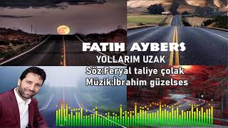 Fatih Aybers - Yollarım Uzak / YENİ... Muhteşem Elektro Bağlama Arabesk Damar Türküler 2021 Resimi