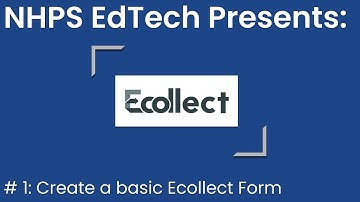Ecollect Form Basic Information