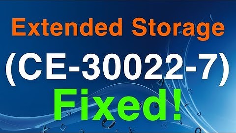 PS4 (CE-30022-7) Error Code Extended Storage FIX!