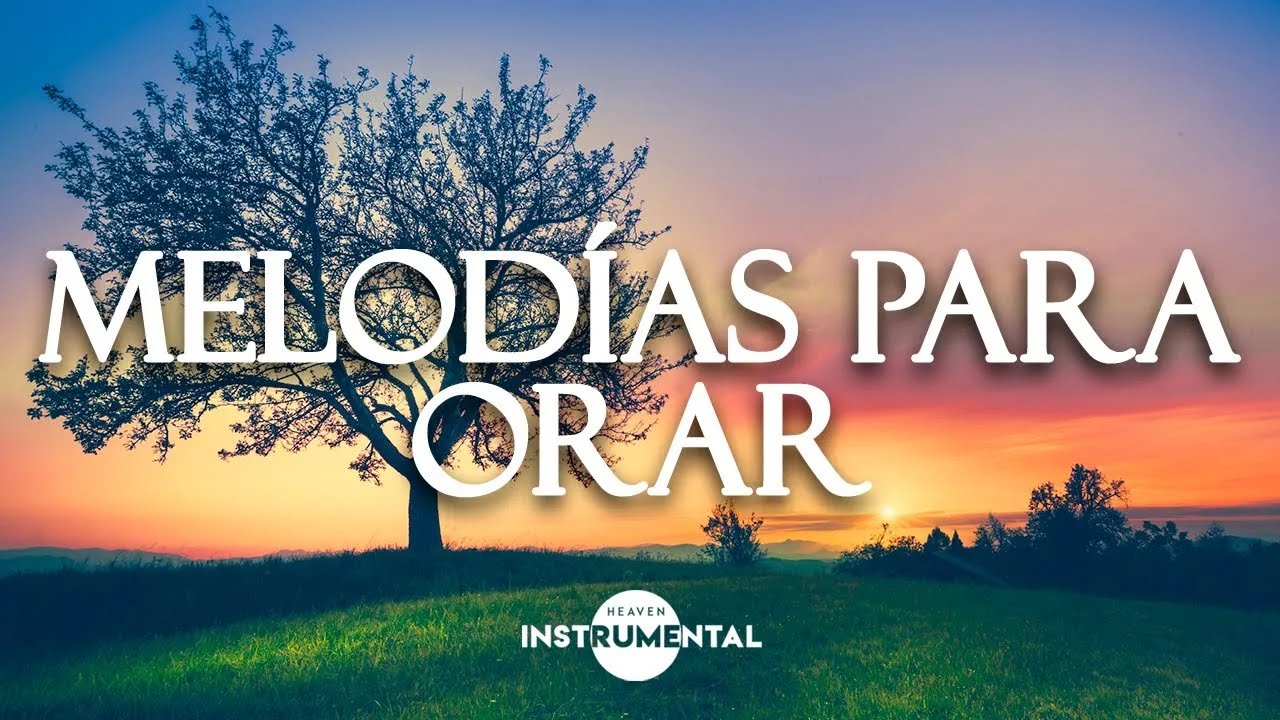 Música Cristiana Instrumental / En La Presencia De Dios / Para Orar Y ...