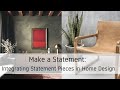 Make a Statement: Integrating Statement Pieces in Home Design