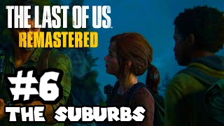 The Last of Us Remastered - Part 6 - Chapter 6: The Suburbs