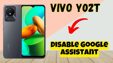 Disable Google Assistant Vivo Y02T || How to disable google assistant || Google assistant settings