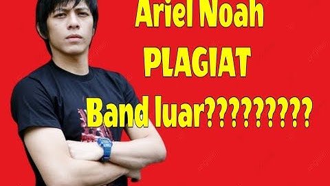ARIEL NOAH PLAGIAT‼️dan jiplak lagu luar❓