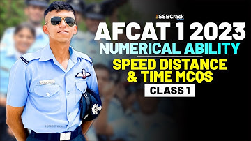 AFCAT 1 2023 - Numerical Ability Important Question & Answer - Speed Distance & Time - Class 1