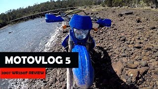 MOTOVLOG 5 - 2007 YAMAHA WR250F REVIEW / HONEST THOUGHTS