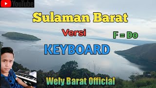 Download lagu Sulaman Barat [ Keyboard ] F = Do.         utamakan Pake Earphone Ya Gays...