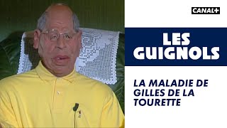 La Maladie De Gilles De La Tourette - Les Guignols - C