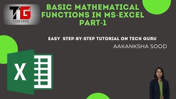 Basic Mathematical Functions In MS-Excel In English Part-1 By Aakanksha Sood | Tech GURU