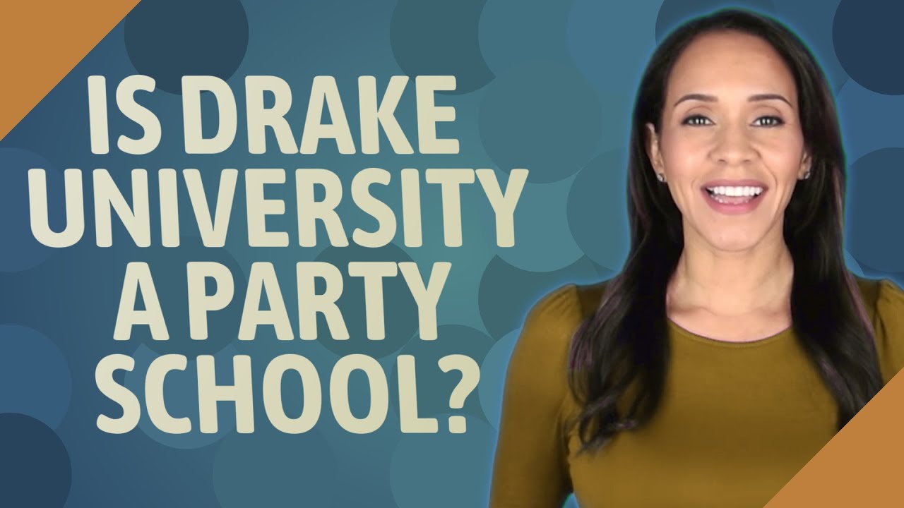 Is Drake University A Party School YouTube is-drake-university-a-party-school-youtube