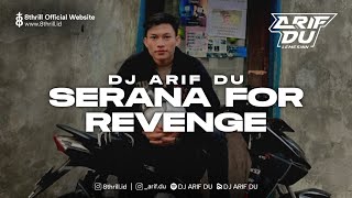 DJ ARIF DU - SERANA FOR REVENGE