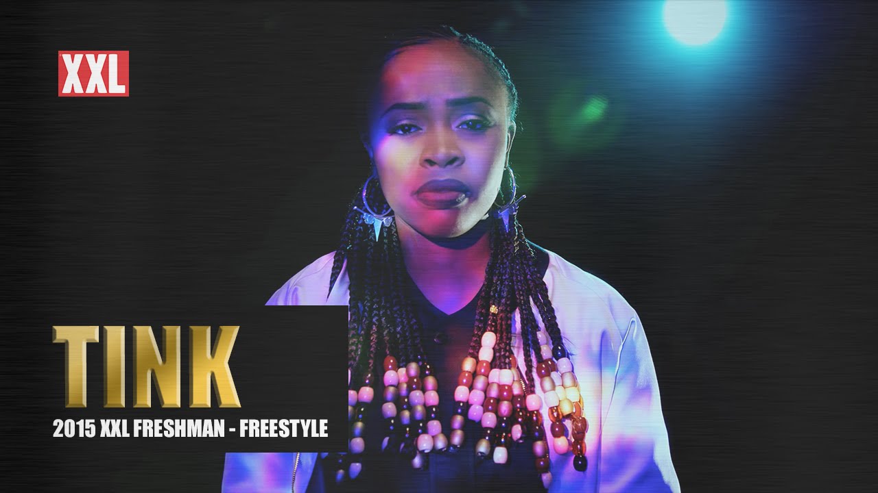 rap song 2019 Tink Freestyle - 2015 XXL Freshman