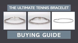 Your Tennis Bracelet Buying Guide