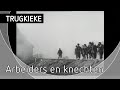 TRUGKIEKE  - Arbeiders en knechten