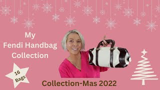 My Fendi Handbag Collection- Collection-Mas 2022