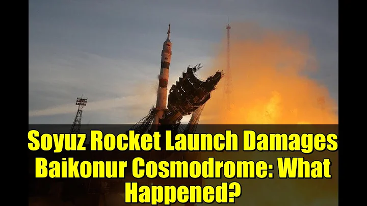 Soyuz Rocket Launch Damages Baikonur Cosmodrome: What Happened?