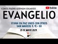 EVANGELIO DE HOY, JUEVES 23 DE MAYO 2024  CON EL PADRE GERMÁN EDUARDO