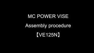 Kitagawa Power Vise Assembly procedure