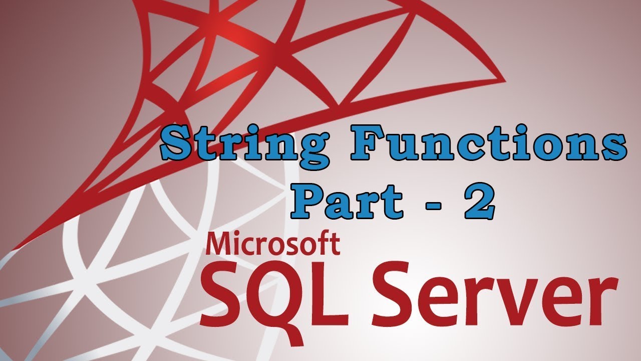 SQL Server String Functions Part 2 | with examples | Urdu - Hindi #38 ...