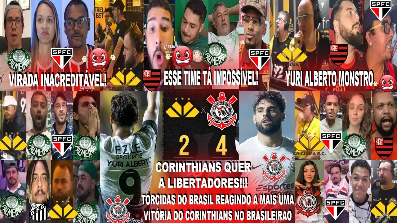 TORCIDAS DO BRASIL AO CRICIÚMA 2X4 CORINTHIANS DE VIRADA !! E COM 2 GOLS DO YURI ALBERTO ARTILHEIRO