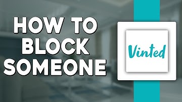 How To Block Someone On Vinted (Quick Tutorial)