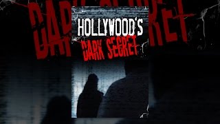 Hollywood's Dark Secret