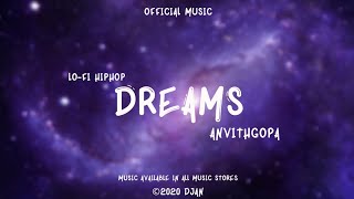 Dreams - Anvithgopa (Official Music )|| Lo-Fi Hiphop || Lofi