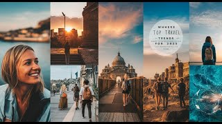top travel trends for 2025 | where and when to go