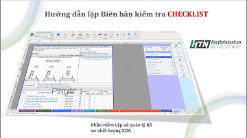 07 - Hướng dẫn lập biên bản kiểm tra Checklist trên phần mềm HSCL XDA