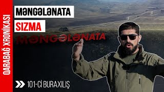 XTQ -nin Məngələnataya sızması - Qarabağ xronikası 101-ci buraxılış | BAKU TV