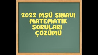 2022 Msü Matematik Soruları Çözümü 1-20Sorular Hatice Çi̇fli̇kli̇