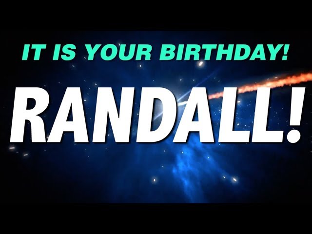 HAPPY BIRTHDAY RANDALL! This is your gift.