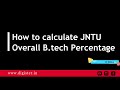 How to calculate JNTU overall B.tech Percentage For R16