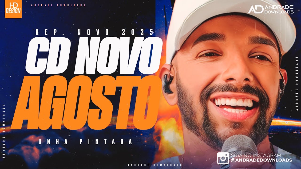 UNHA PINTADA - AGOSTO 2025 - ( MÚSICAS NOVAS ) - @AndradeDownloads​