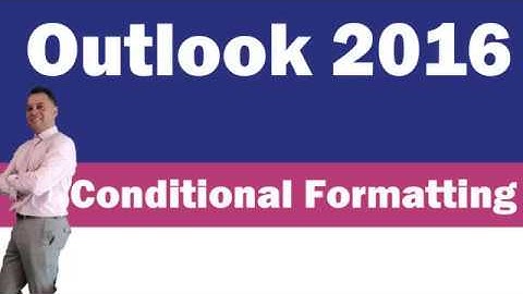 How to use Conditional Formatting in Outlook 2016?