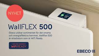 Elradiatorn Wallflex 500 - för det smarta och energieffektiva hemmet (WiFi Ready)