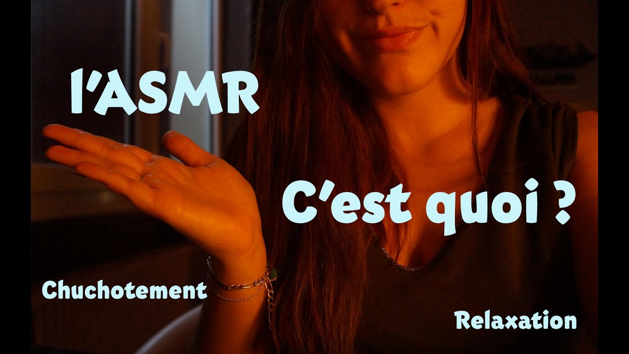 l'ASMR c'est quoi ? * Explications_ Chuchotements & histoire personnelle YouTube