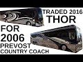 TRADED 2016 THOR VENETIAN FOR 2006 PREVOST COUNTRY COACH