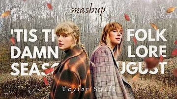 'Tis the damn August - Taylor Swift ( mashup ) | August x 'Tis the damn season