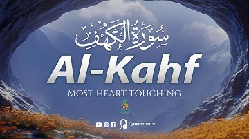 RAMADAN SPECIAL 2025 SURAH AL KAHF (THE CAVE) سورة الكهف | RELAXING HEART TOUCHING VOICE