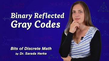 Discrete Math: 05. Binary Reflected Gray Codes