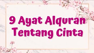 9 Ayat Alquran  Tentang Cinta