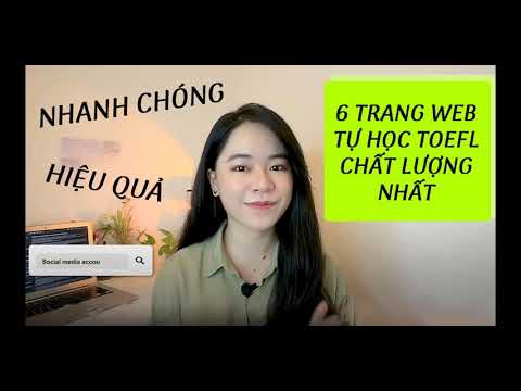 TỰ HỌC TOEFL QUA 6 TRANG WEB HIỆU QUẢ VÀ CHẤT LƯỢNG NHẤT - youtube