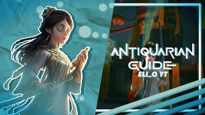Identity V - How to Play Antiquarian! (Character Guide) - DayDayNews