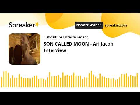 SON CALLED MOON - Ari Jacob Interview