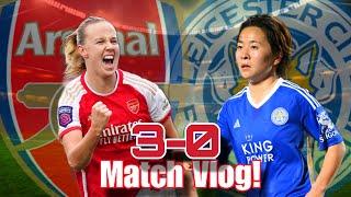 Arsenal 3-0 Leicester | MATCH VLOG | Frida Maamum returns to Arsenal after health scare 👏🏻