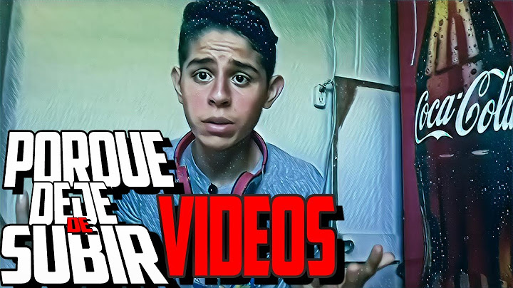 POR ESTO NO SUBIA VIDEOS!!!!